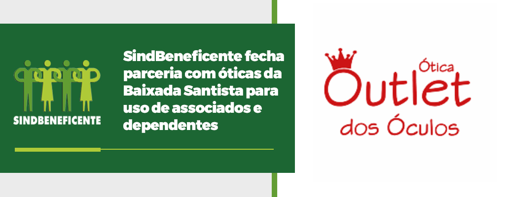 SindBeneficente fecha parceria com óticas da Baixada Santista para uso de associados e dependentes